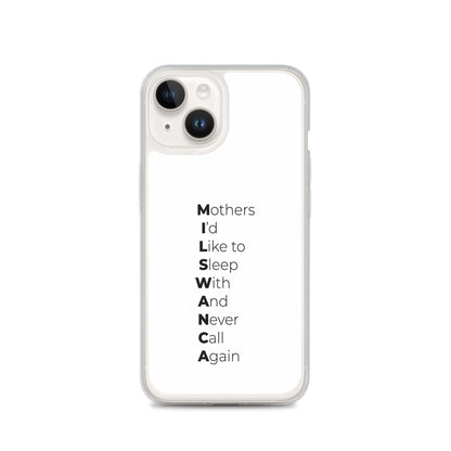Coque iPhone MILSWANCA Mothers I'd like to sleep with and never call again - Sedurro