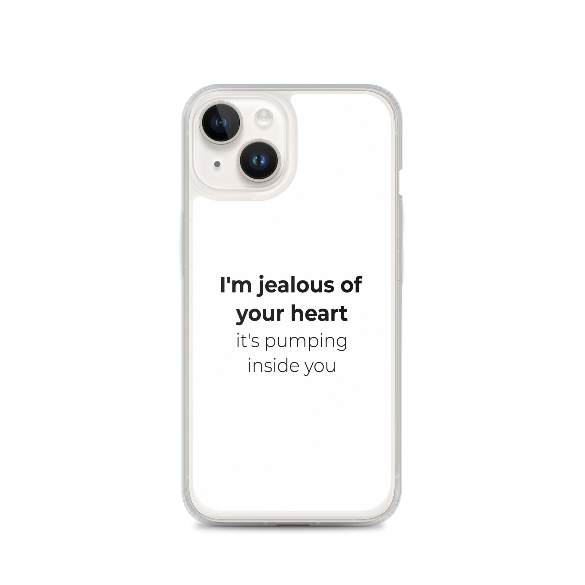 Coque iPhone I'm jealous of your heart it's pumping inside you - Sedurro