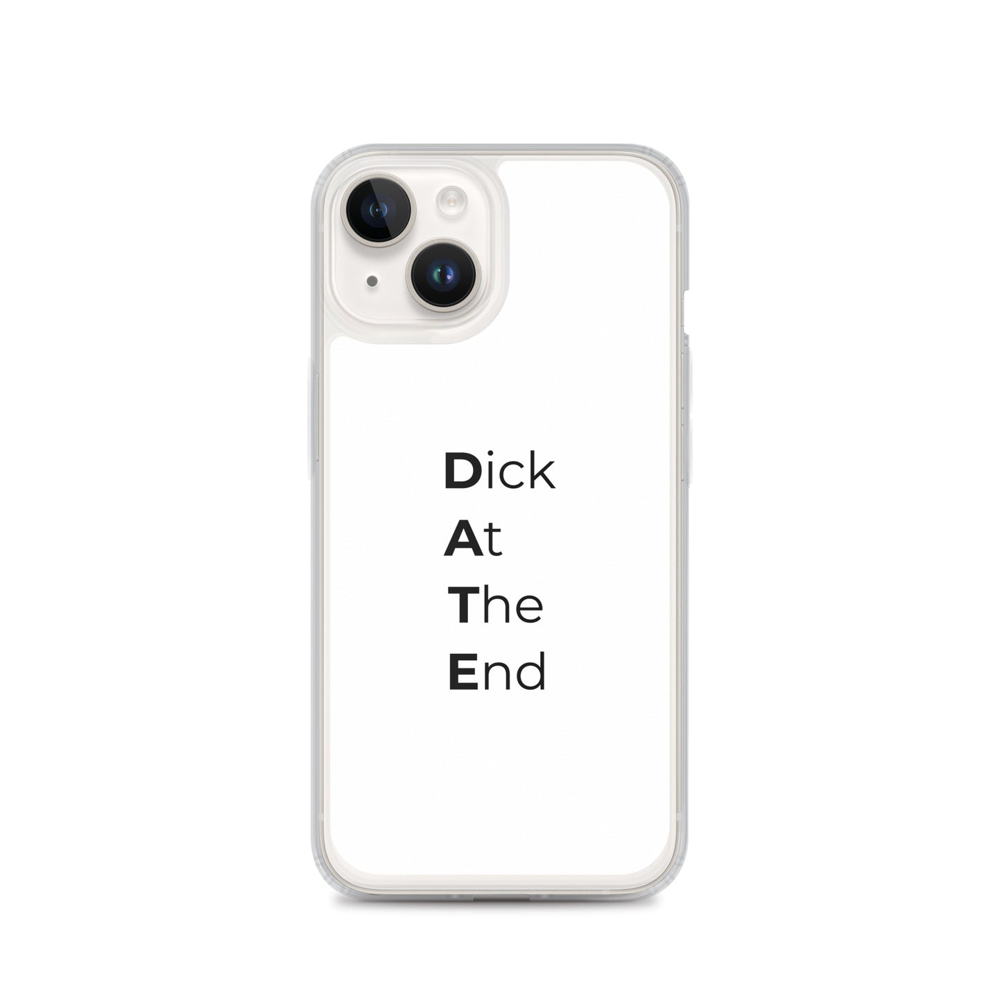 Coque iPhone Date Dick At The End iPhone 14 - Sedurro