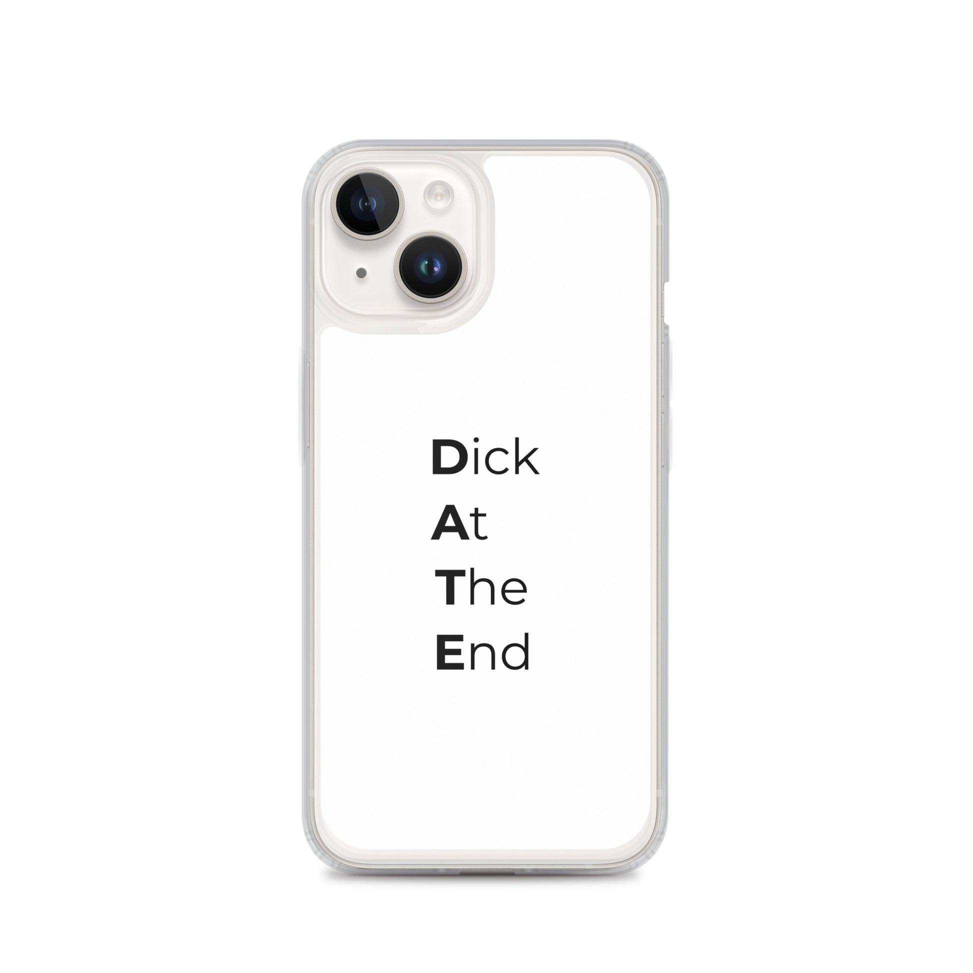 Coque iPhone Date Dick At The End iPhone 14 - Sedurro