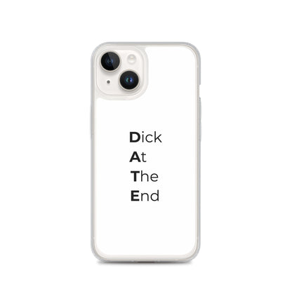 Coque iPhone Date Dick At The End iPhone 14 - Sedurro