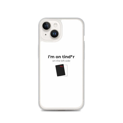 Coque iPhone I'm on tind*r on the left side iPhone 14 - Sedurro