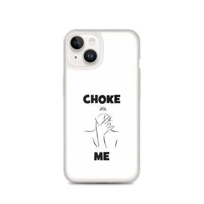 Coque iPhone Choke me - Sedurro