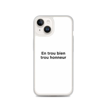 Coque iPhone En trou bien trou honneur - Sedurro
