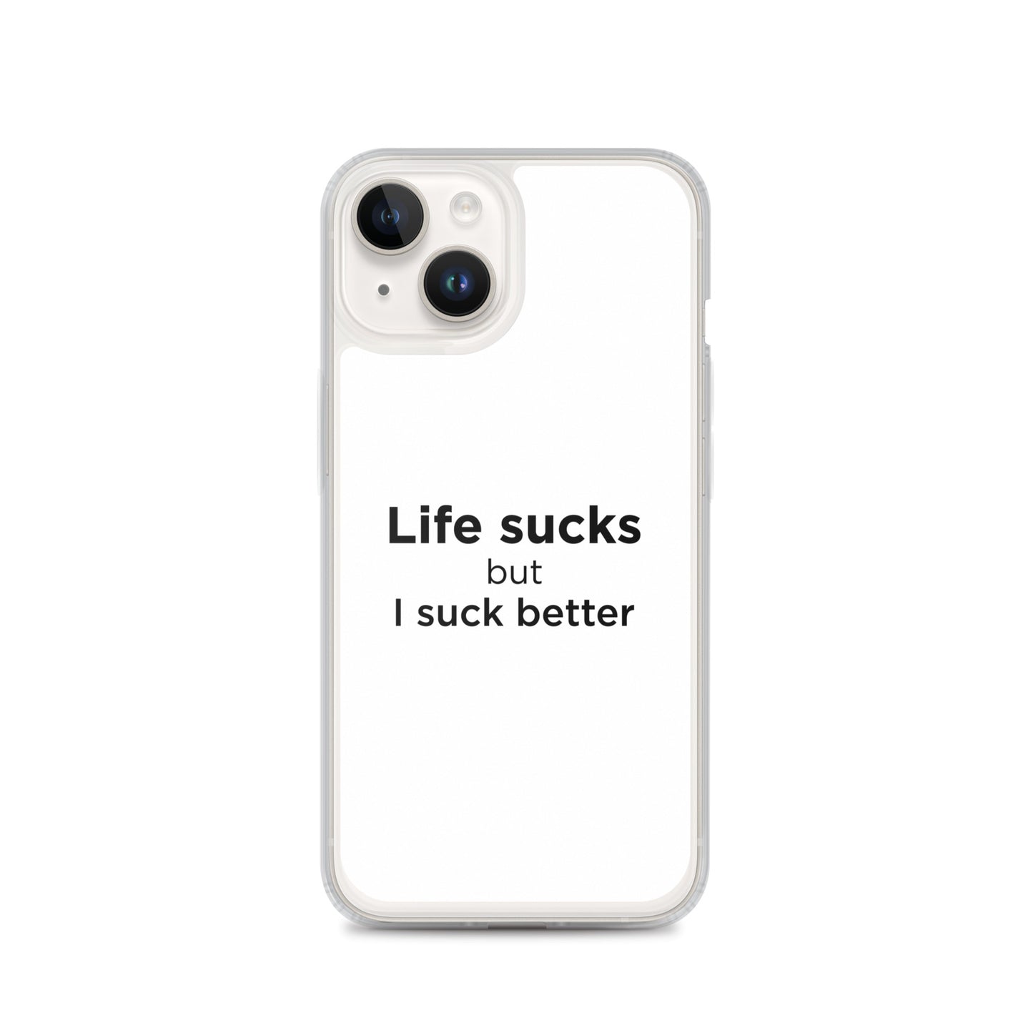 Coque iPhone Life sucks but I suck better - Sedurro