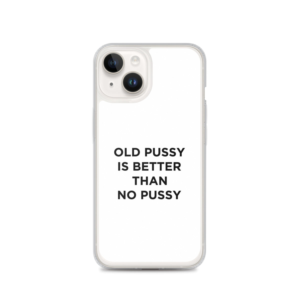 Coque iPhone Old pussy is better than no pussy - Sedurro