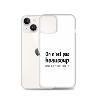 Coque iPhone On n'est pas beaucoup mais on est plein iPhone 14 - Sedurro