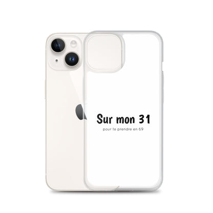 Coque iPhone Sur mon 31 pour te prendre en 69 iPhone 14 - Sedurro