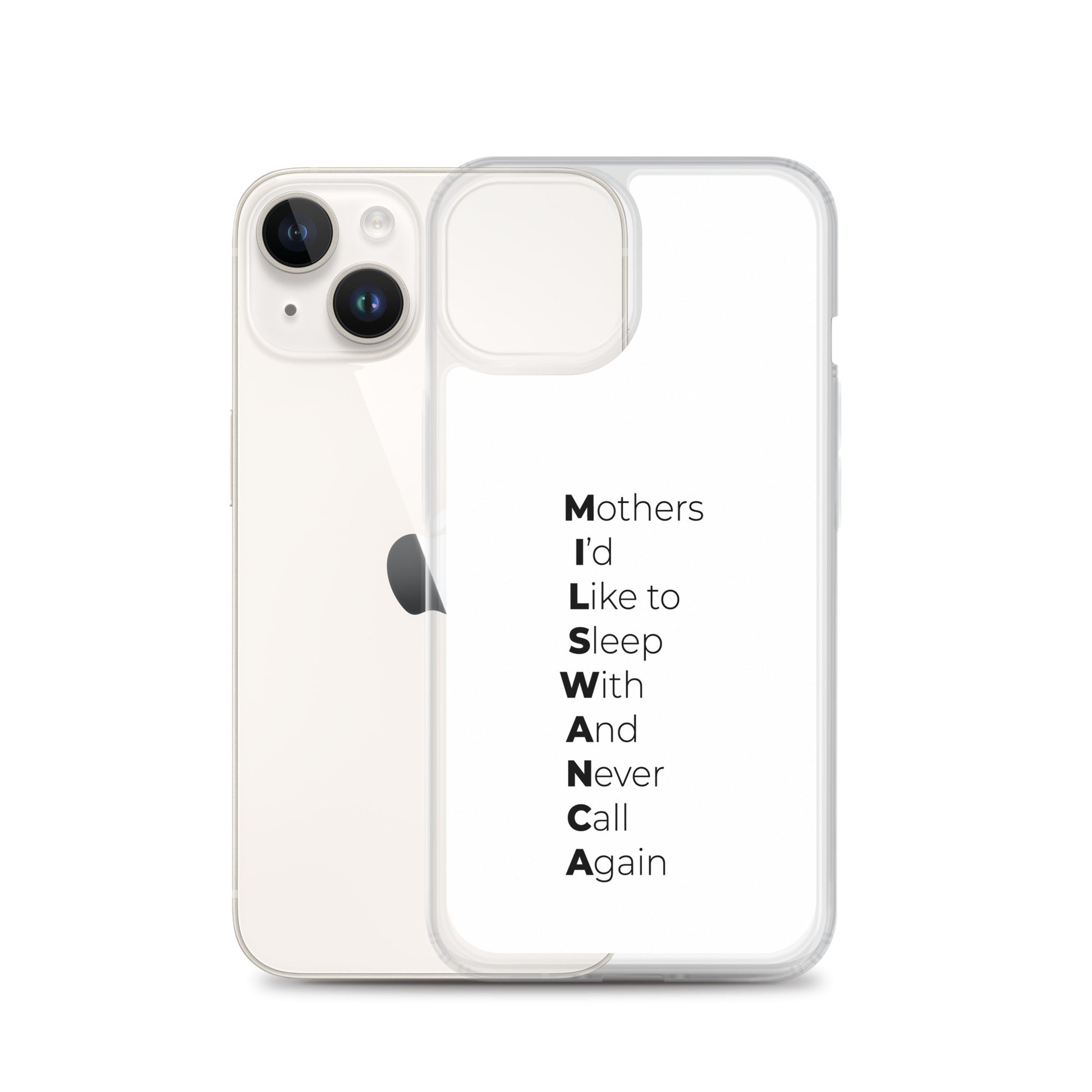 Coque iPhone MILSWANCA Mothers I'd like to sleep with and never call again - Sedurro