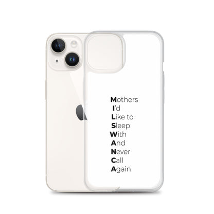 Coque iPhone MILSWANCA Mothers I'd like to sleep with and never call again - Sedurro