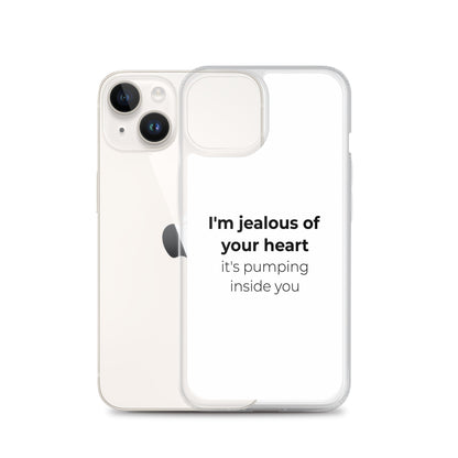 Coque iPhone I'm jealous of your heart it's pumping inside you - Sedurro