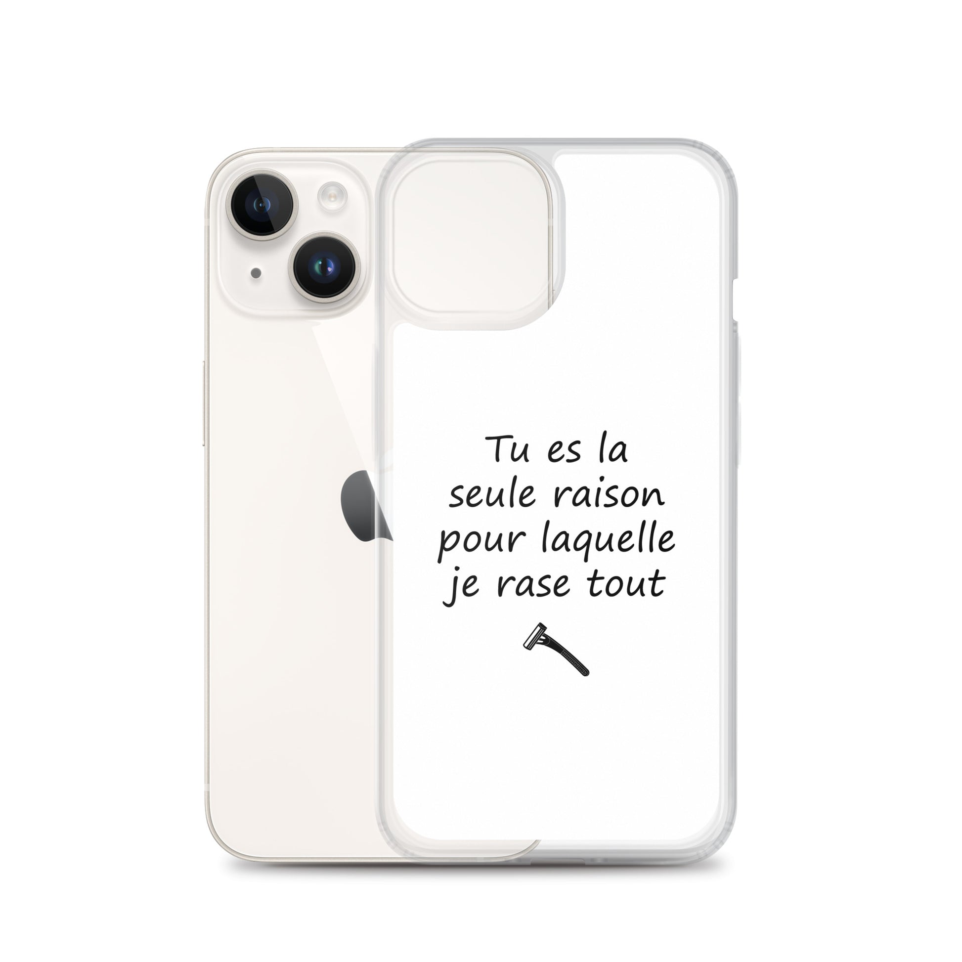 Coque iPhone Tu es la seule raison pour laquelle je rase tout - Sedurro