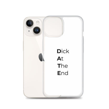 Coque iPhone Date Dick At The End - Sedurro
