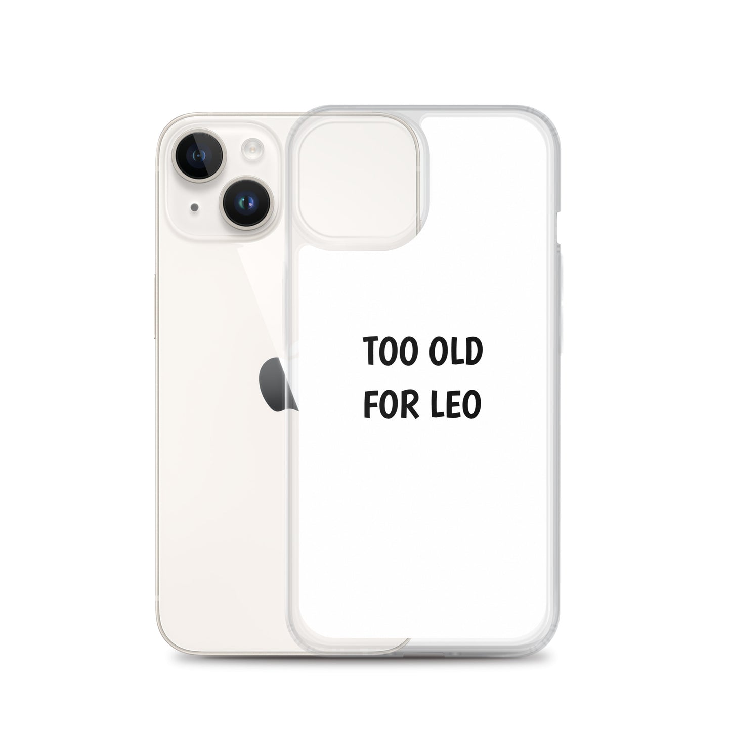 Coque iPhone Too old for Leo - Sedurro