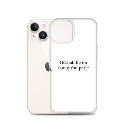 Coque iPhone Déshabille toi faut qu'on parle - Sedurro