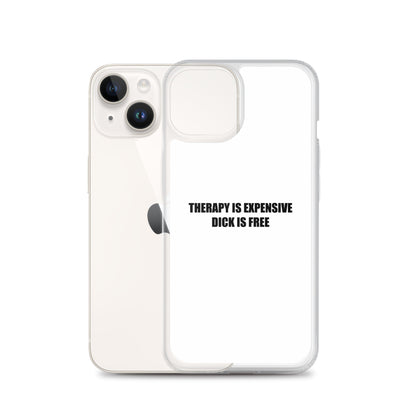Coque iPhone Therapy is expensive dick is free - Sedurro