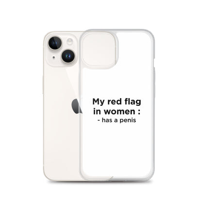 Coque iPhone My red flag in women : has a penis - Sedurro
