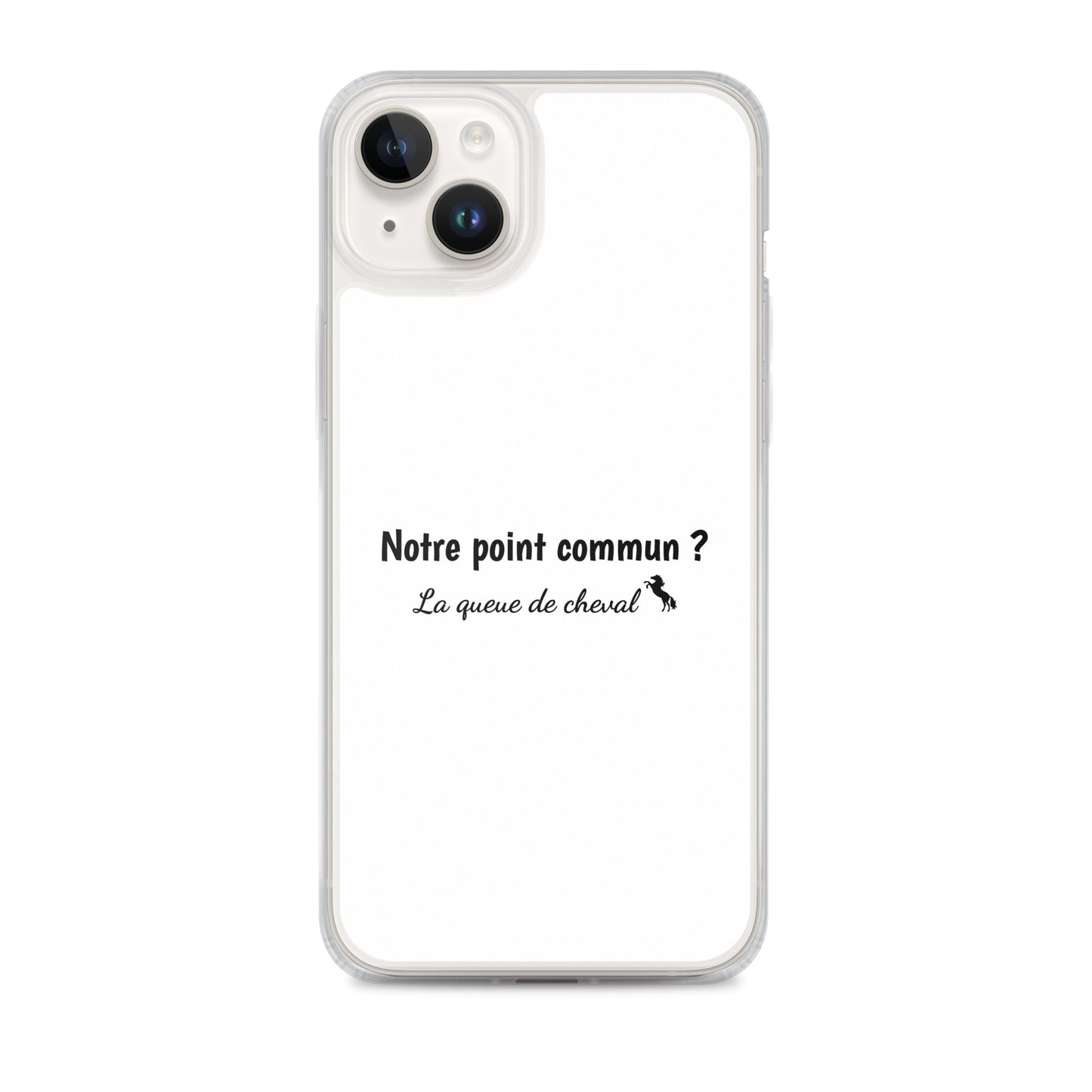 Coque iPhone Notre point commun la queue de cheval - Sedurro