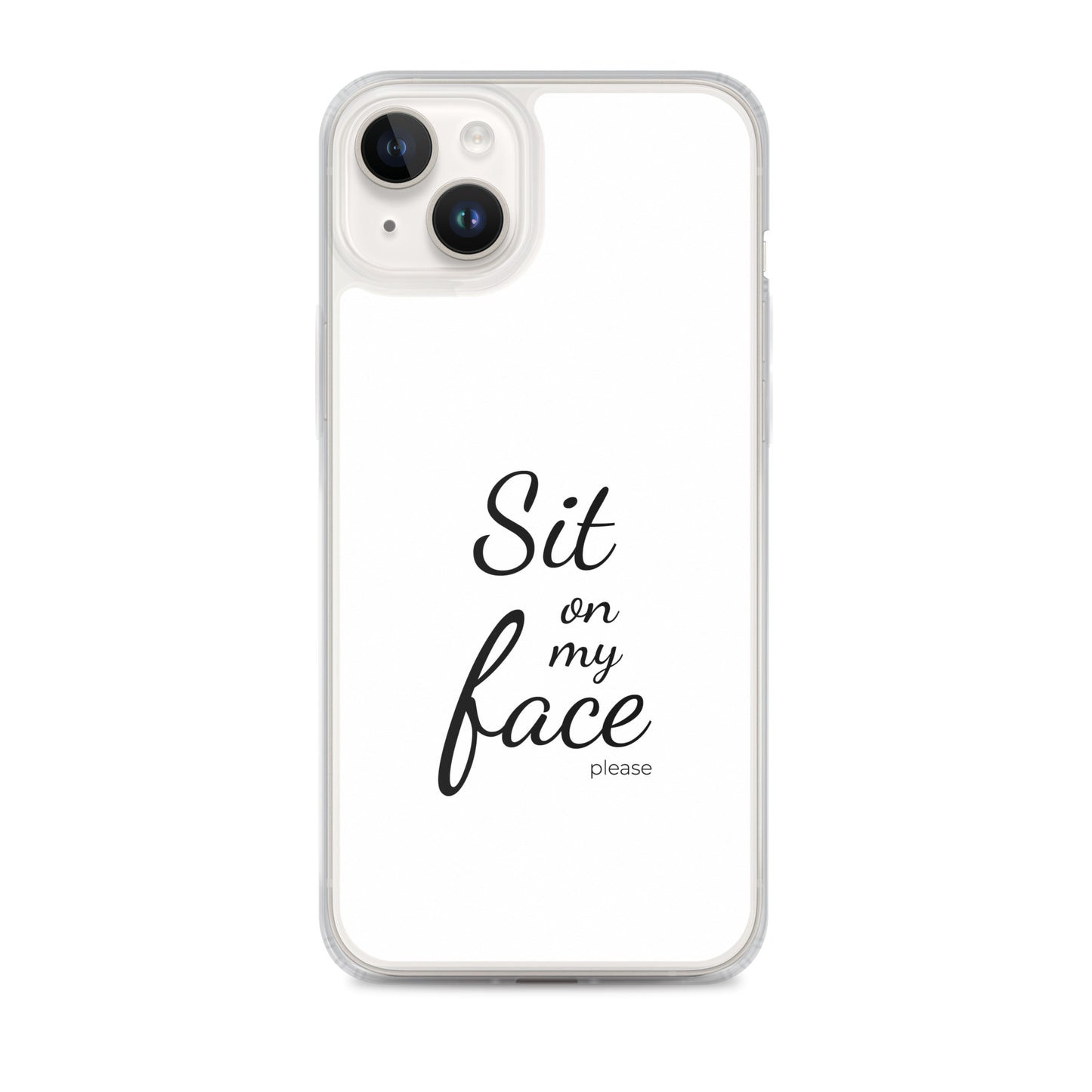 Coque iPhone Sit on my face please iPhone 14 Plus - Sedurro