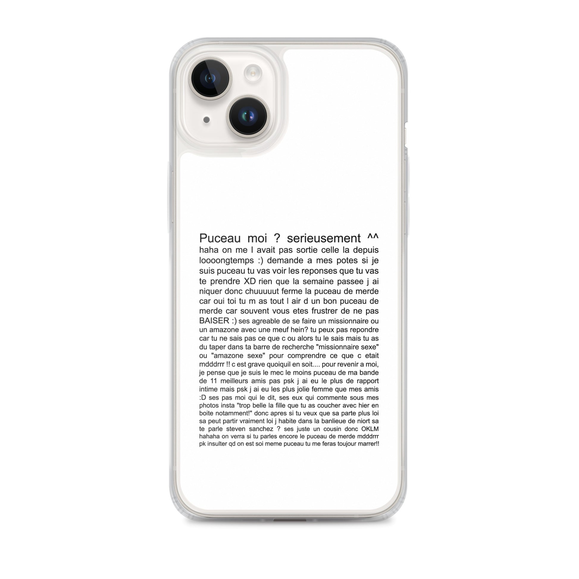 Coque iPhone Puceau moi on me l'avait pas sorti depuis longtemps iPhone 14 Plus - Sedurro