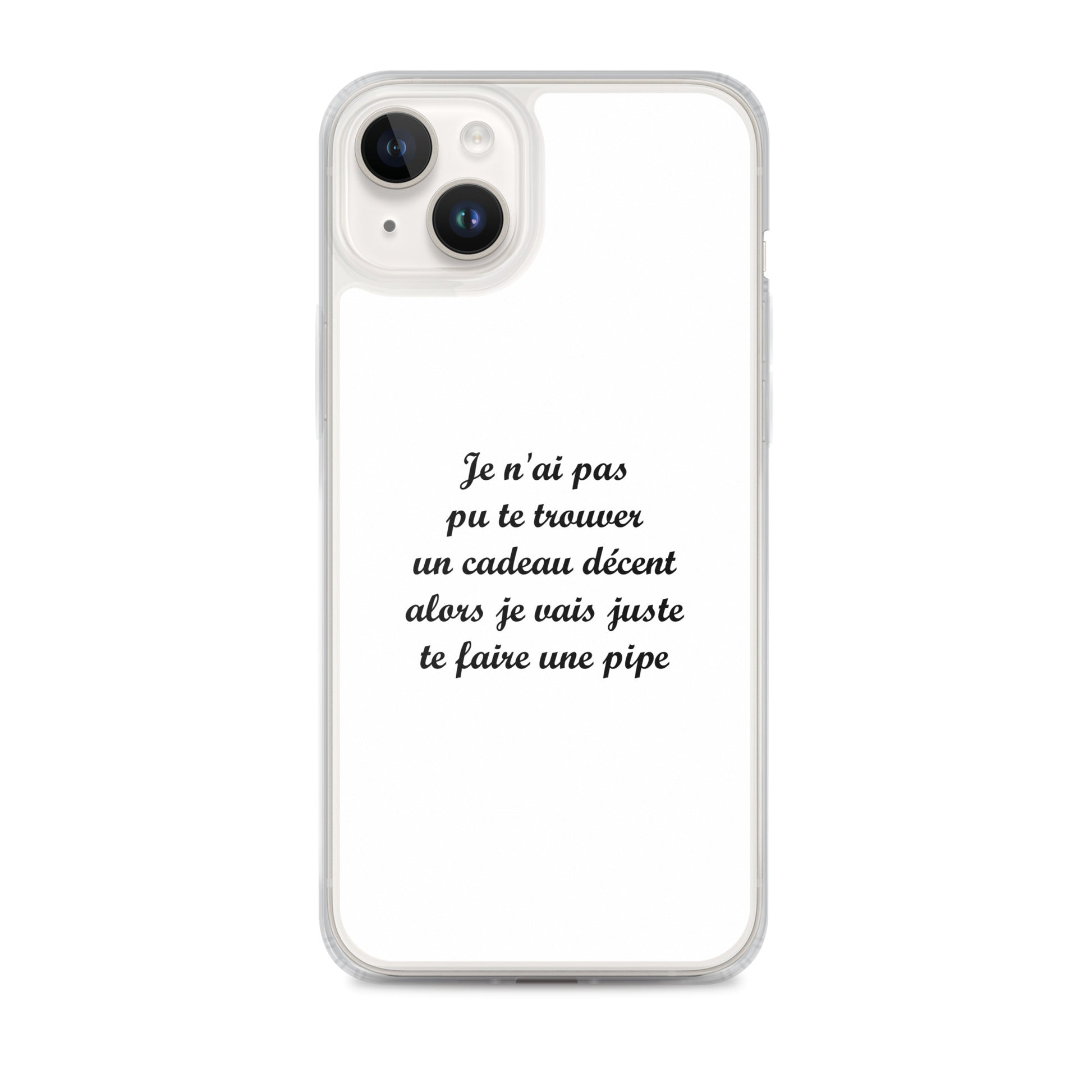 Coque iPhone Je n'ai pas pu te trouver un cadeau décent alors je vais juste te faire une pipe iPhone 14 Plus - Sedurro