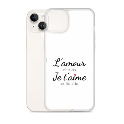 Coque iPhone L'amour c'est du je t'aime en liquide iPhone 14 Plus - Sedurro