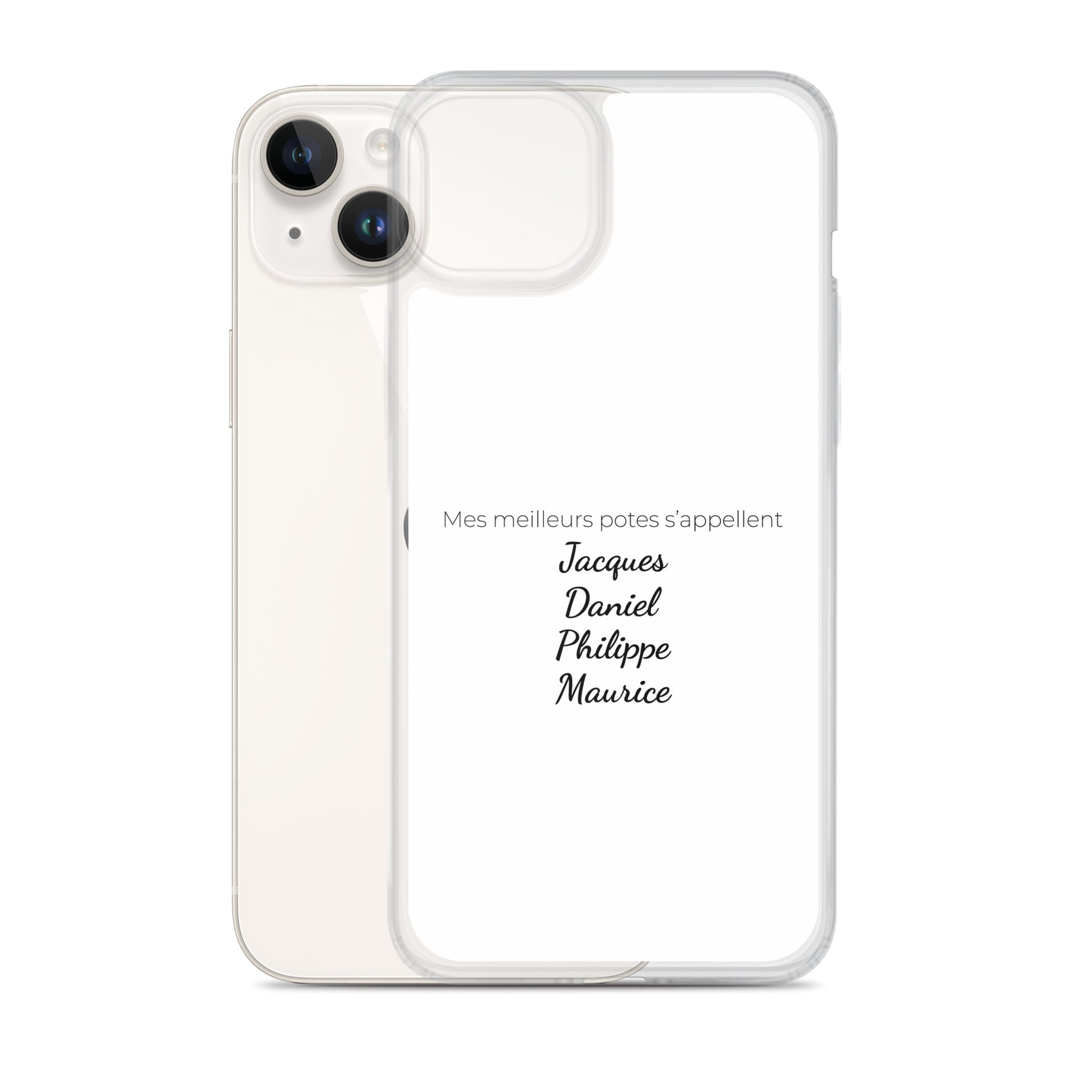 Coque iPhone Mes meilleurs potes s'appellent Jacques Daniel Philippe Maurice iPhone 14 Plus - Sedurro