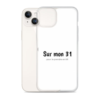 Coque iPhone Sur mon 31 pour te prendre en 69 iPhone 14 Plus - Sedurro