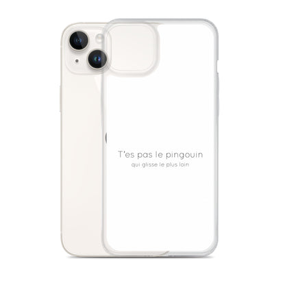 Coque iPhone T'es pas le pingouin qui glisse le plus loin iPhone 14 Plus - Sedurro