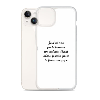 Coque iPhone Je n'ai pas pu te trouver un cadeau décent alors je vais juste te faire une pipe - Sedurro