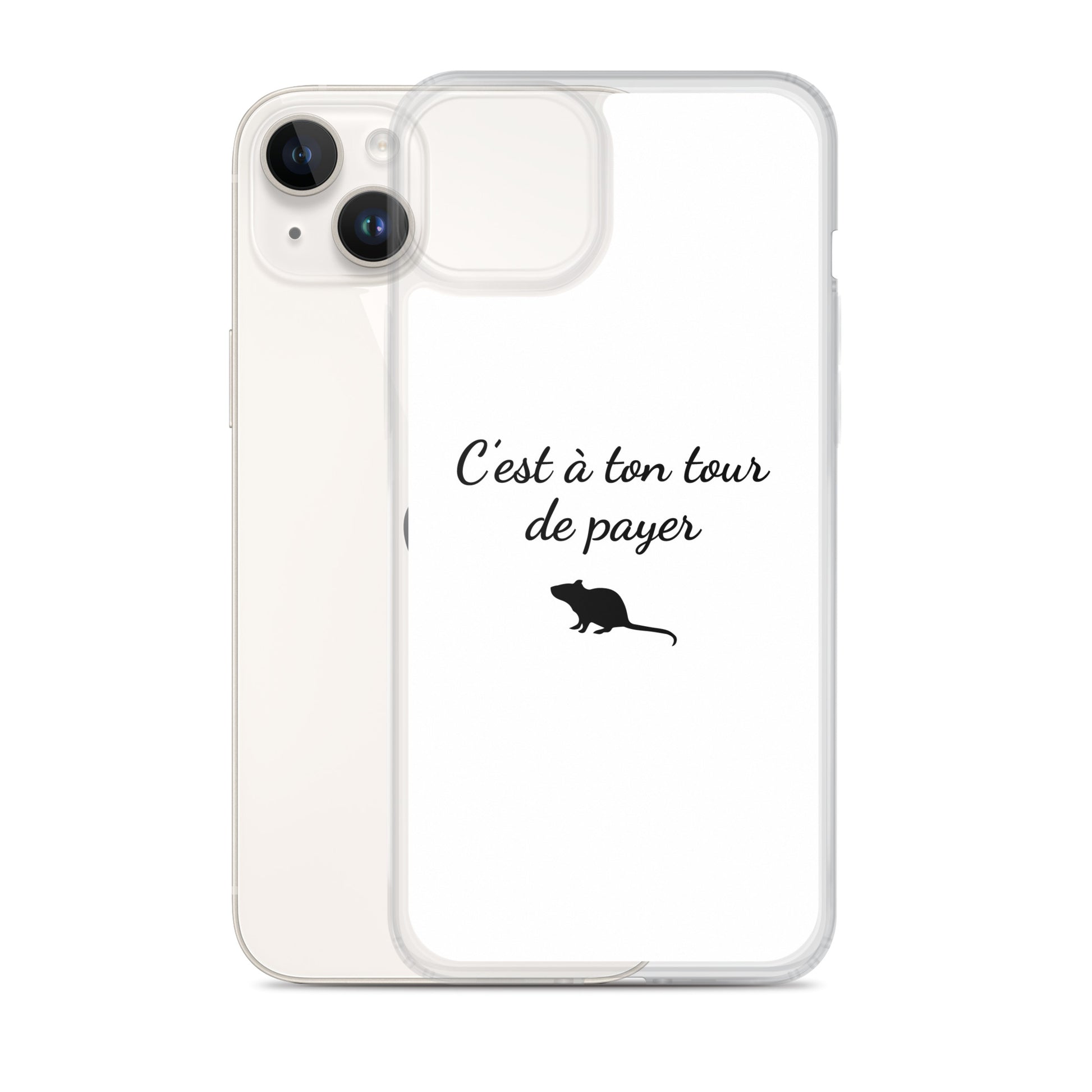 Coque iPhone C'est à ton tour de payer rat - Sedurro