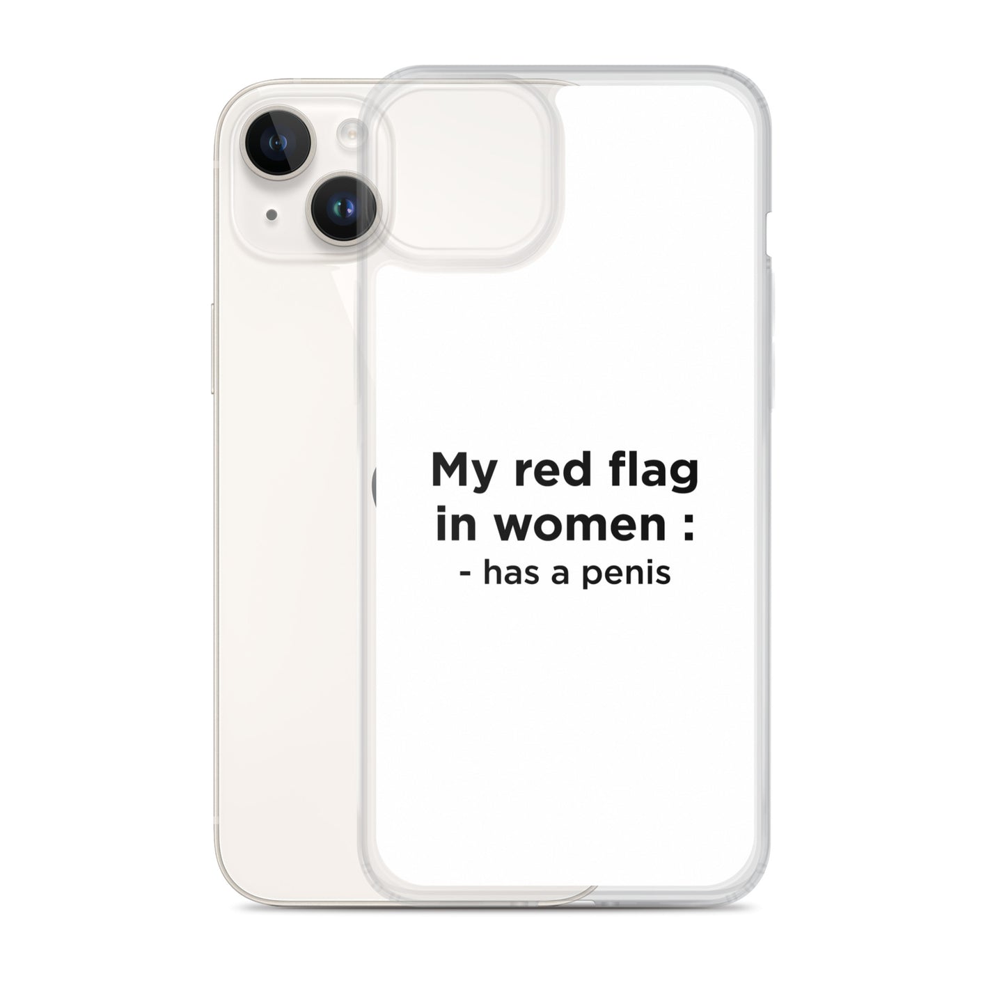 Coque iPhone My red flag in women : has a penis - Sedurro