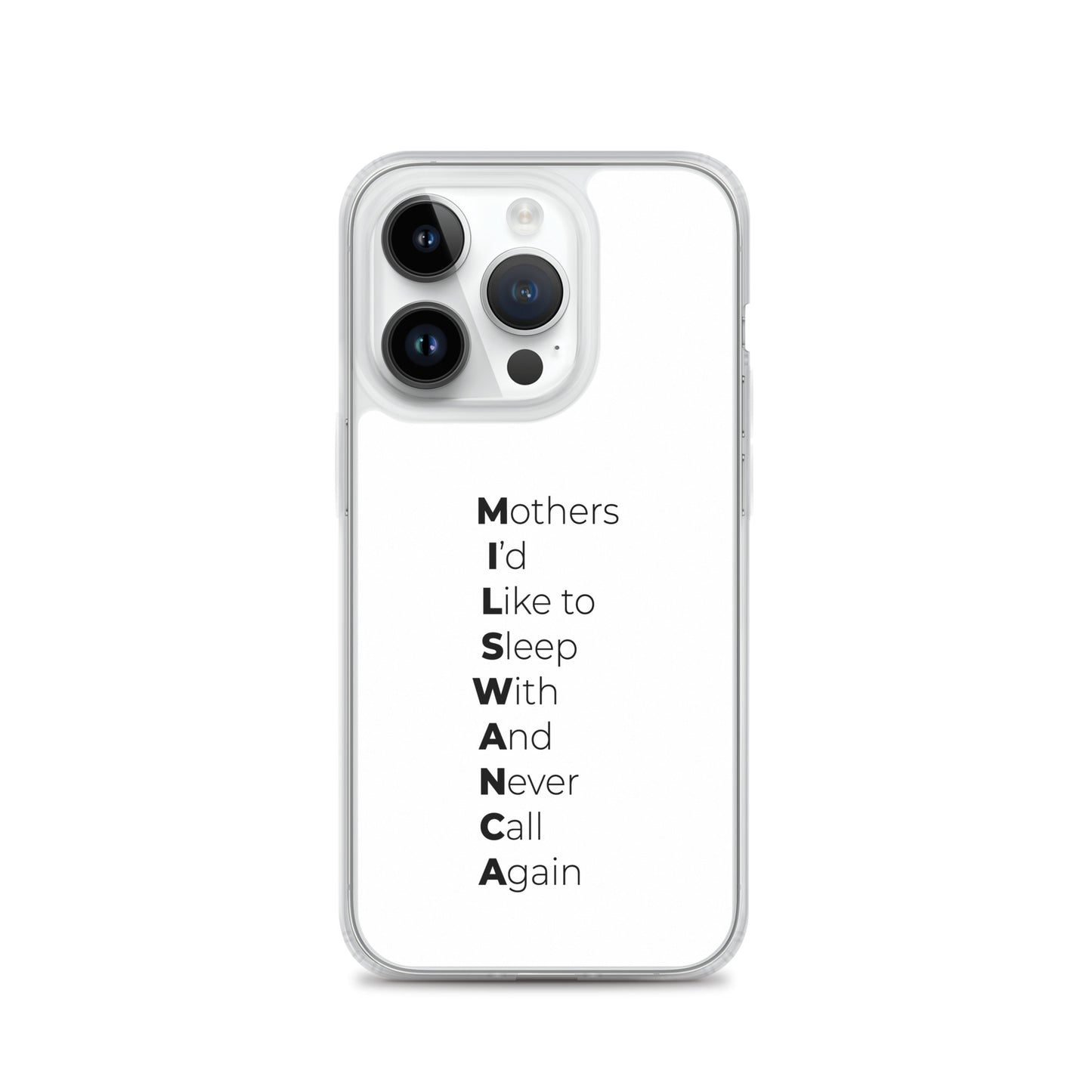 Coque iPhone MILSWANCA Mothers I'd like to sleep with and never call again - Sedurro