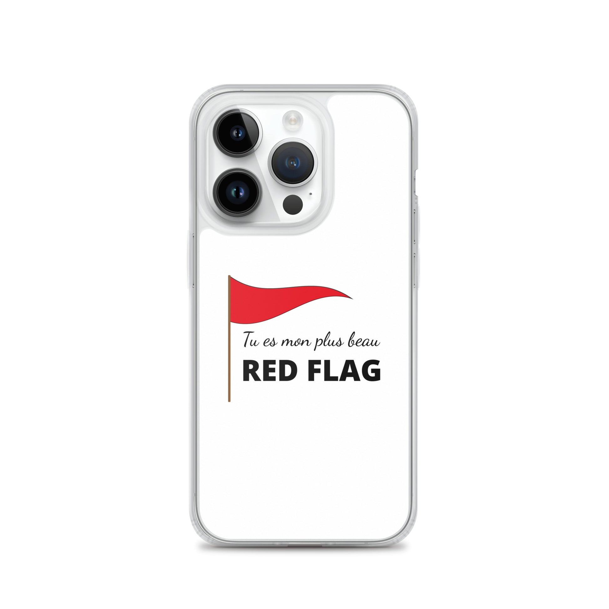 Coque iPhone Tu es mon plus beau red flag iPhone 14 Pro - Sedurro