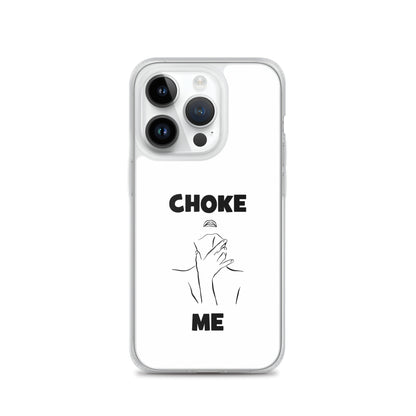 Coque iPhone Choke me - Sedurro