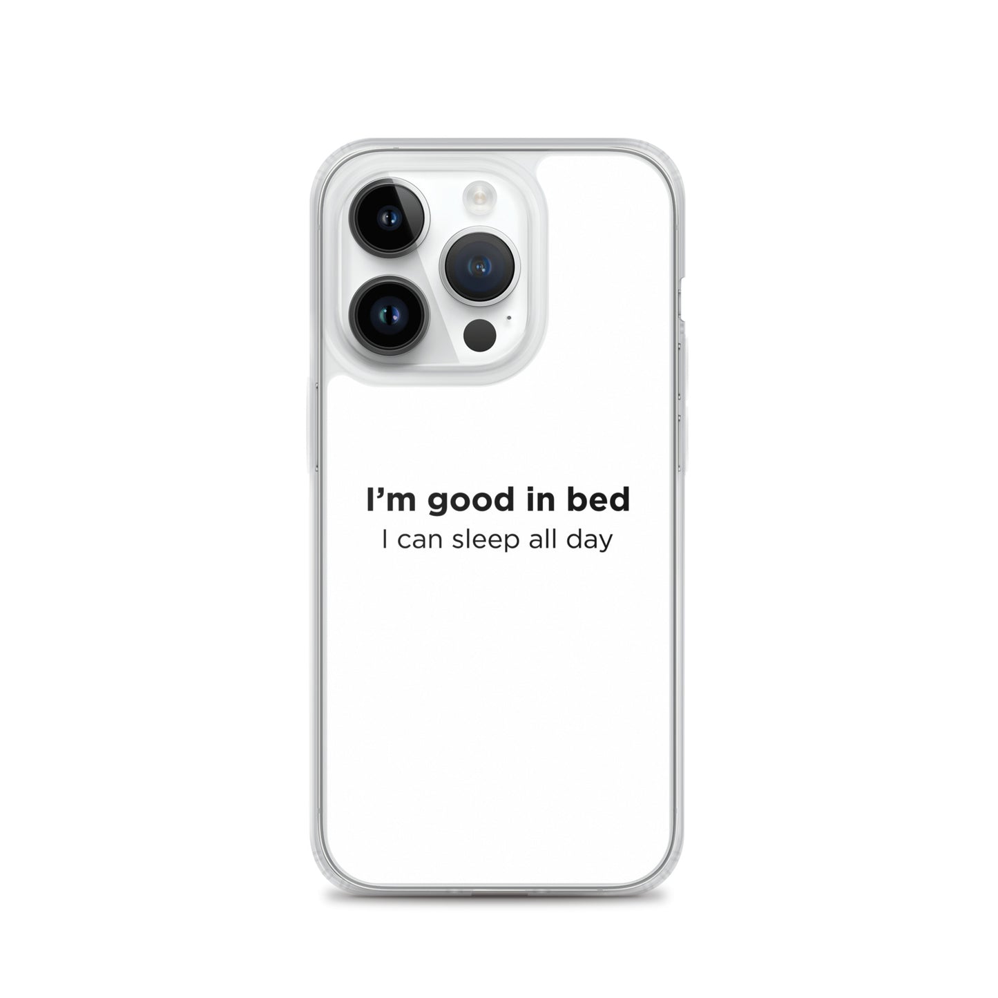Coque iPhone I'm good in bed I can sleep all day - Sedurro
