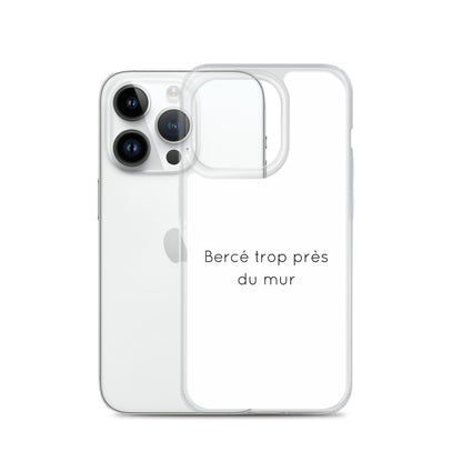 Coque iPhone Bercé trop près du mur iPhone 14 Pro - Sedurro