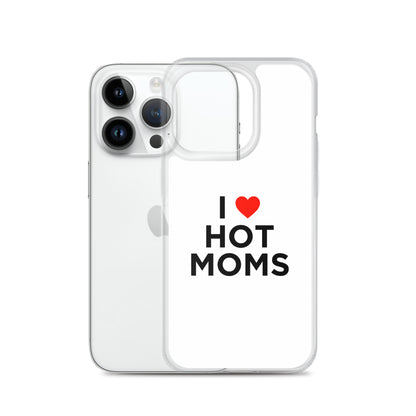 Coque iPhone I love hot moms - Sedurro