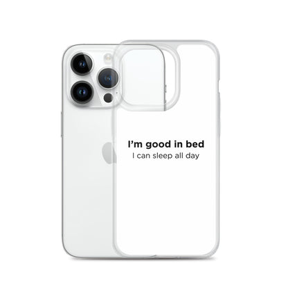 Coque iPhone I'm good in bed I can sleep all day - Sedurro