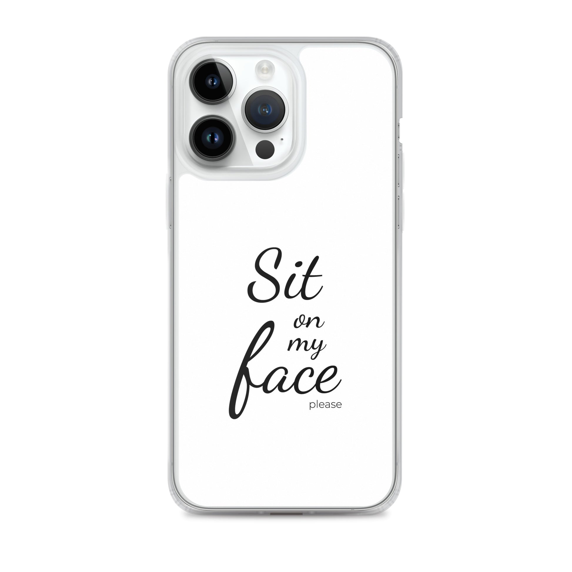 Coque iPhone Sit on my face please iPhone 14 Pro Max - Sedurro