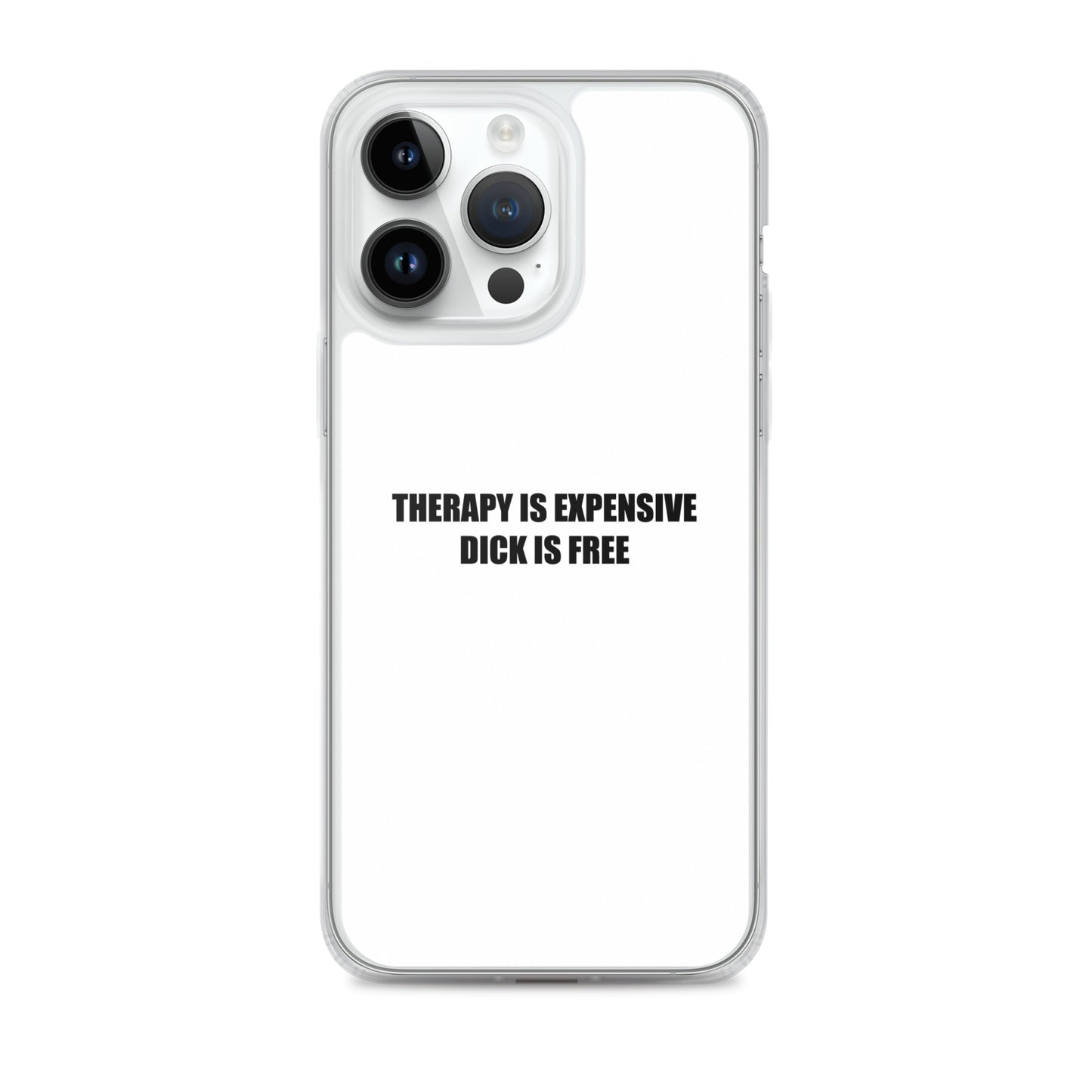 Coque iPhone Therapy is expensive dick is free - Sedurro