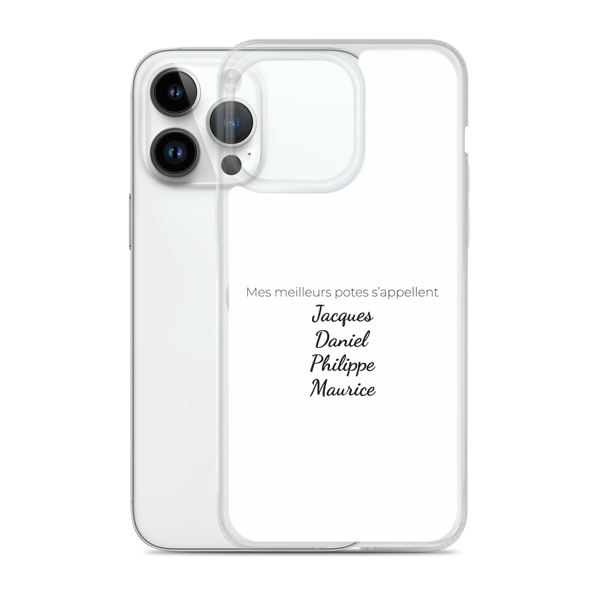 Coque iPhone Mes meilleurs potes s'appellent Jacques Daniel Philippe Maurice iPhone 14 Pro Max - Sedurro