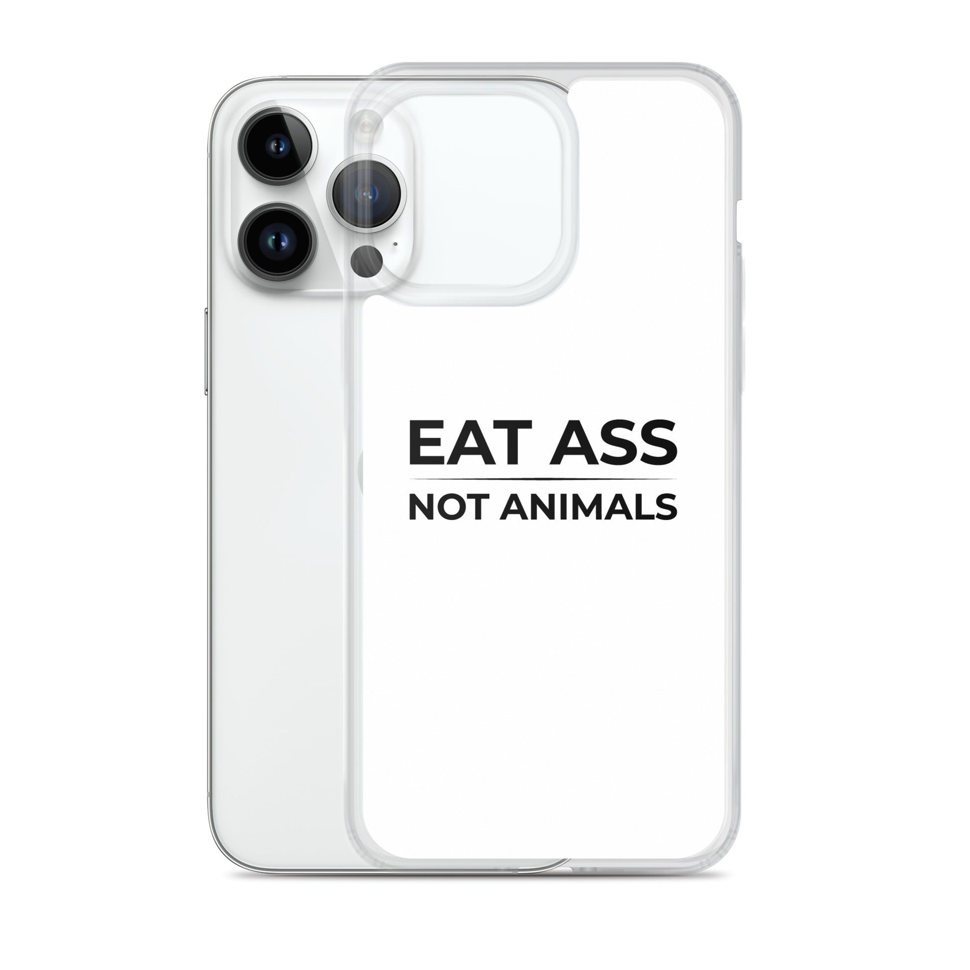 Coque iPhone Eat ass not animals - Sedurro