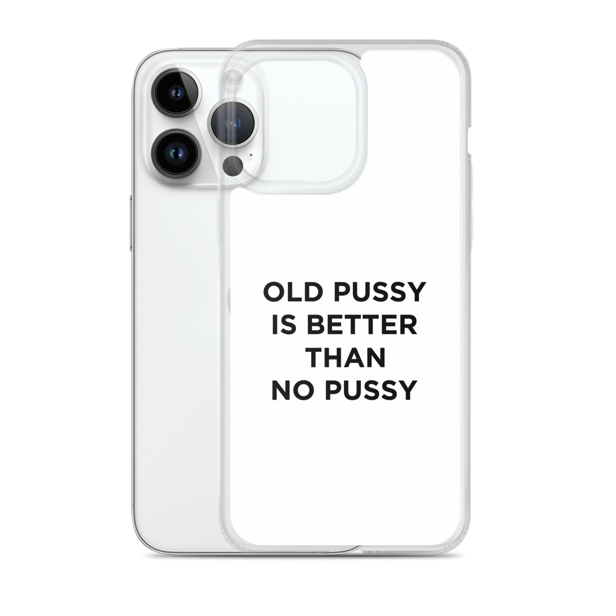 Coque iPhone Old pussy is better than no pussy - Sedurro