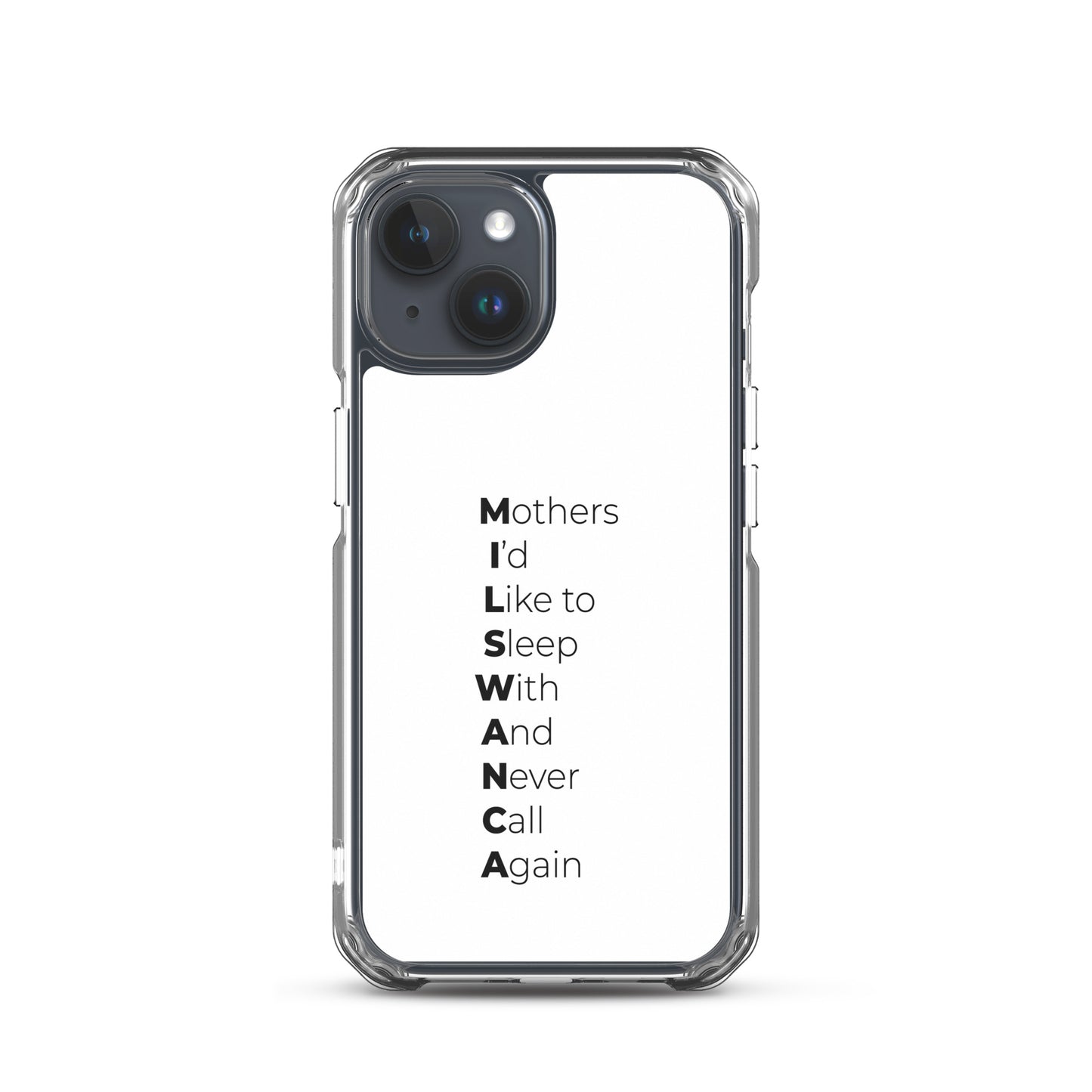 Coque iPhone MILSWANCA Mothers I'd like to sleep with and never call again - Sedurro