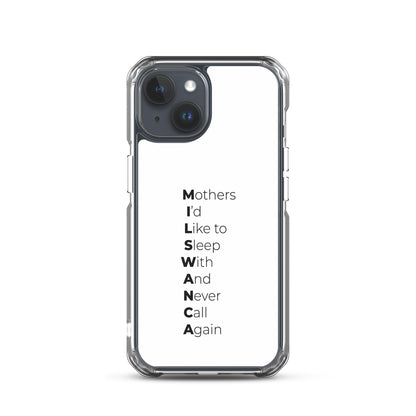 Coque iPhone MILSWANCA Mothers I'd like to sleep with and never call again - Sedurro