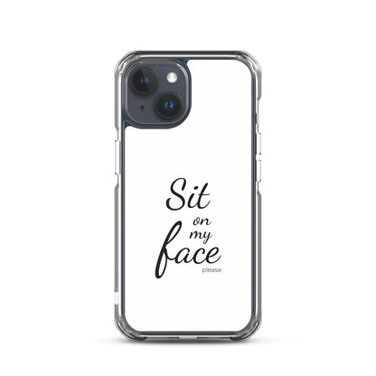 Coque iPhone Sit on my face please iPhone 15 - Sedurro