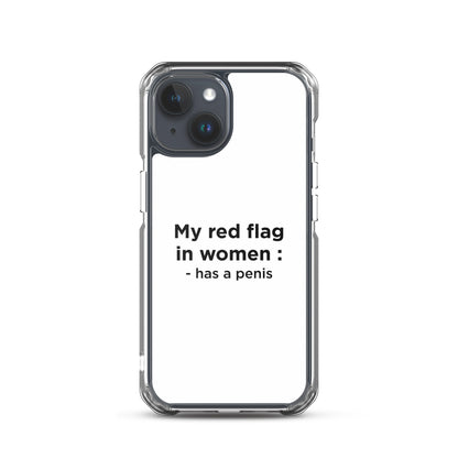 Coque iPhone My red flag in women : has a penis - Sedurro