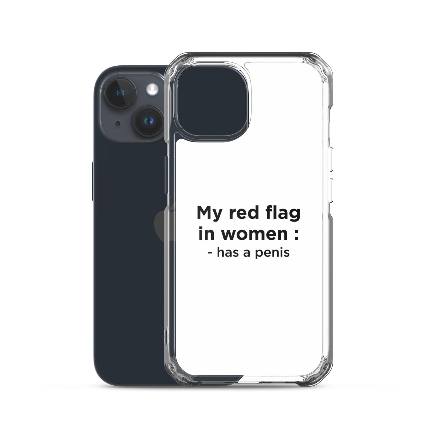Coque iPhone My red flag in women : has a penis - Sedurro
