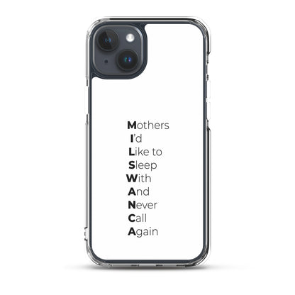 Coque iPhone MILSWANCA Mothers I'd like to sleep with and never call again - Sedurro